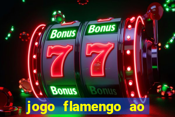 jogo flamengo ao vivo multicanais